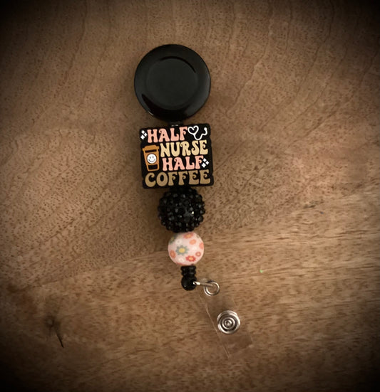 Half Nurse Half Coffee Badge Reel